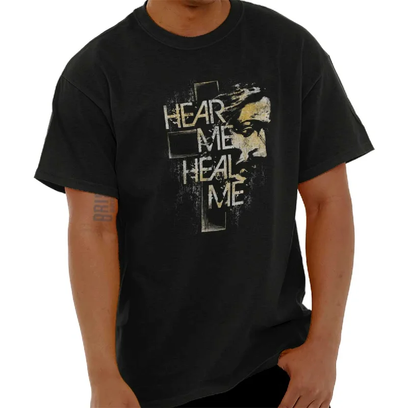 Hear Me Heal Me T Shirt